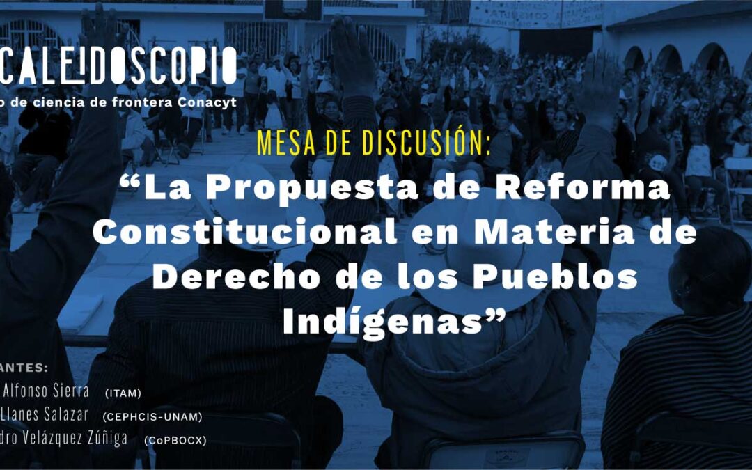 La Propuesta de Reforma Constitucional en Materia de Derecho de los Pueblos Indígenas.