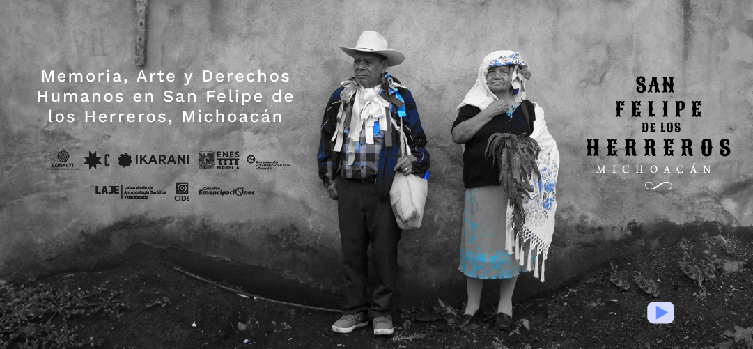 Memoria, Arte y Derechos Humanos en San Felipe de los Herreros, Michoacán